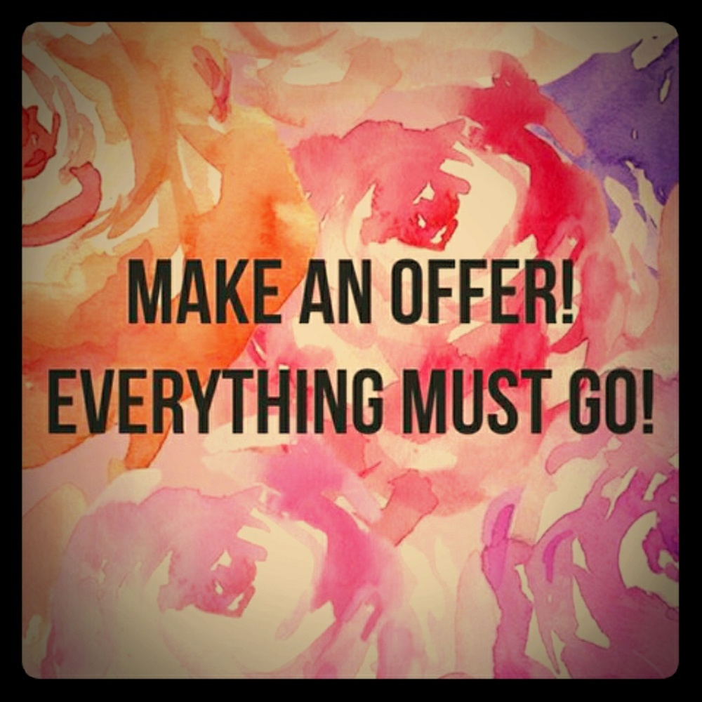 Make an Offer. All must go!